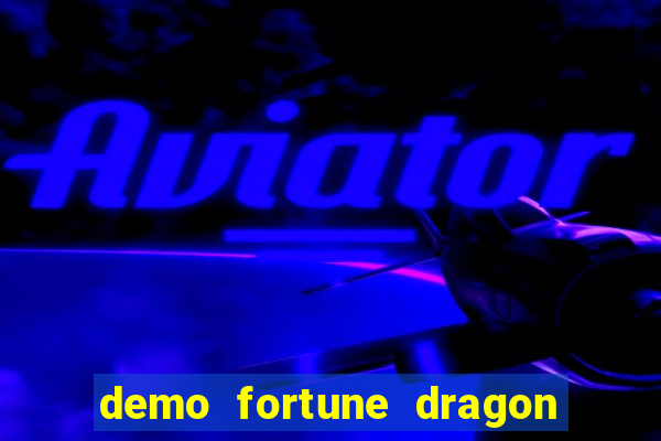 demo fortune dragon com ganho certo